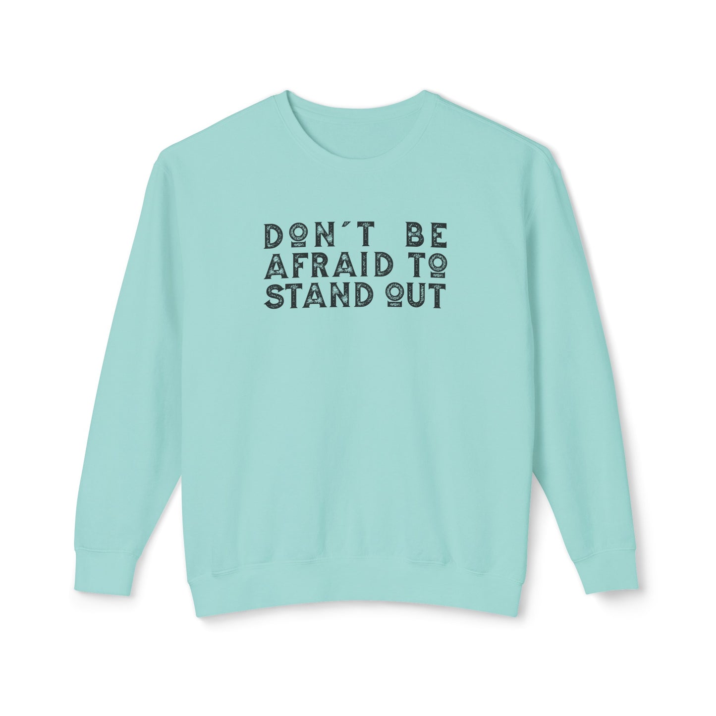 don't be afraid to stand out