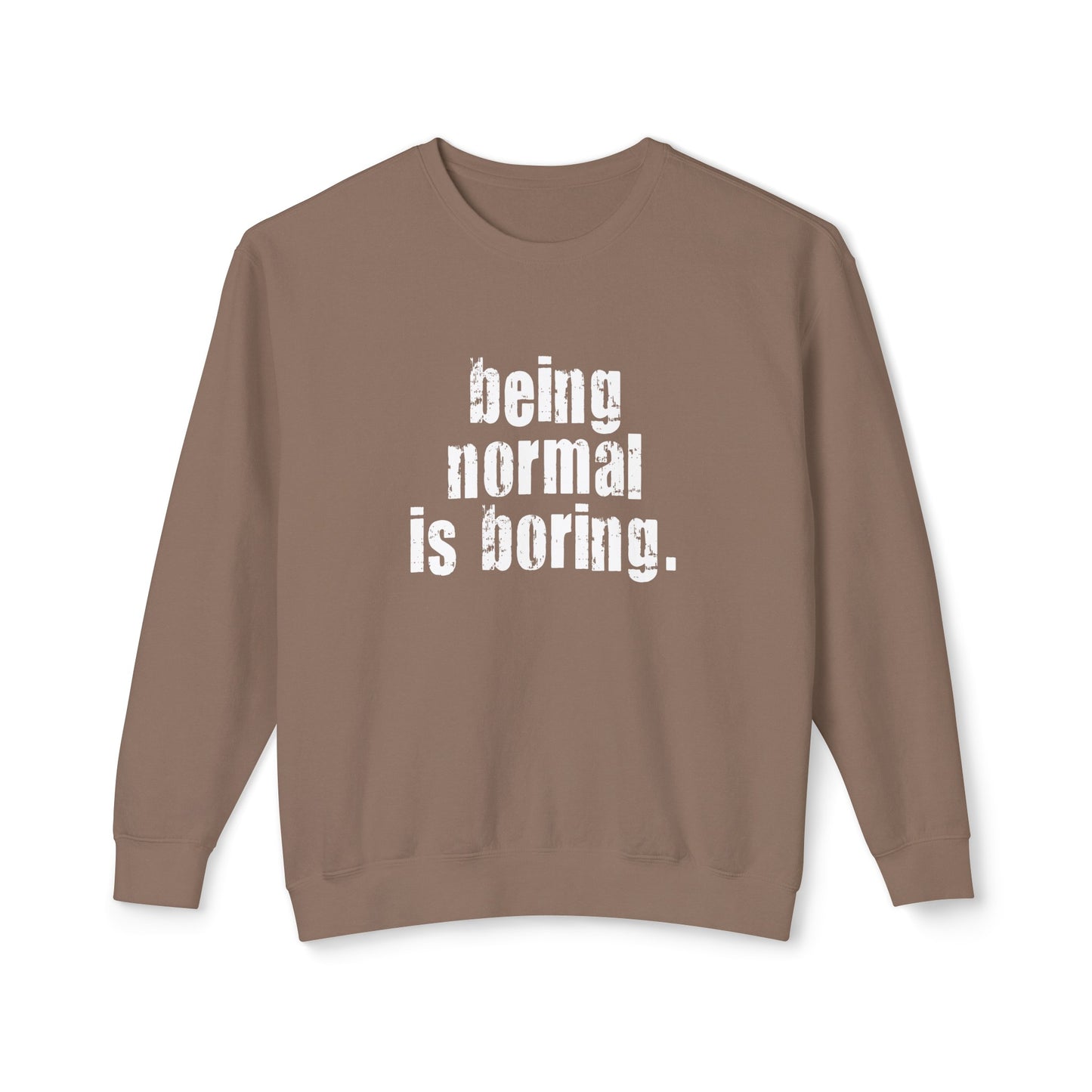 being normal is boring