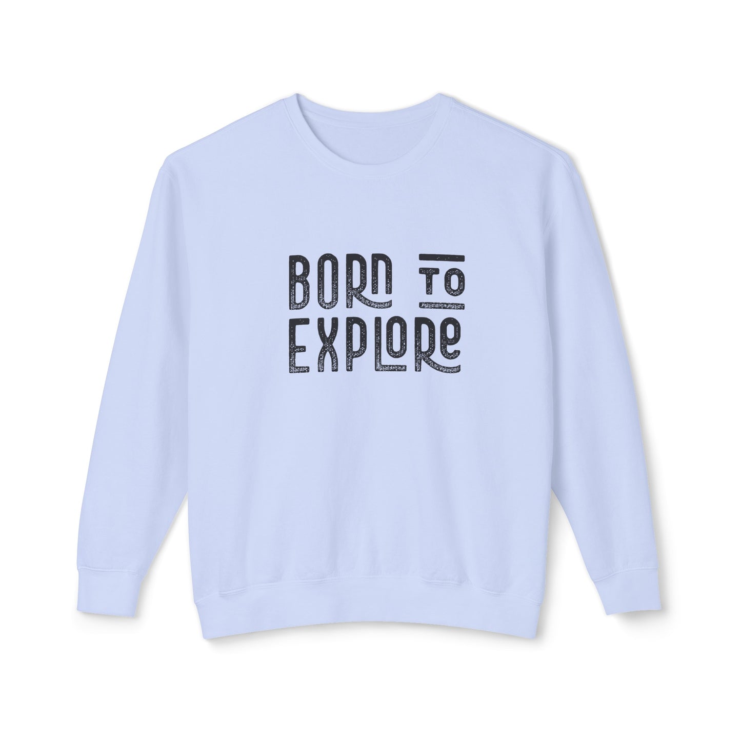 born to explore