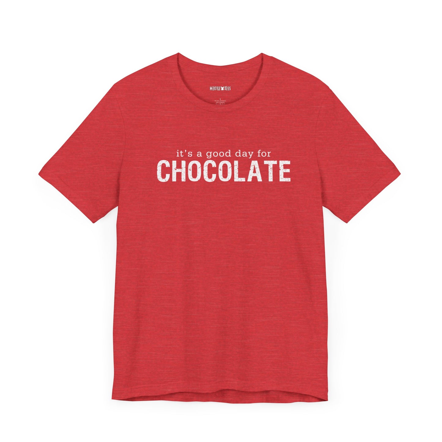 it's a good day for chocolate