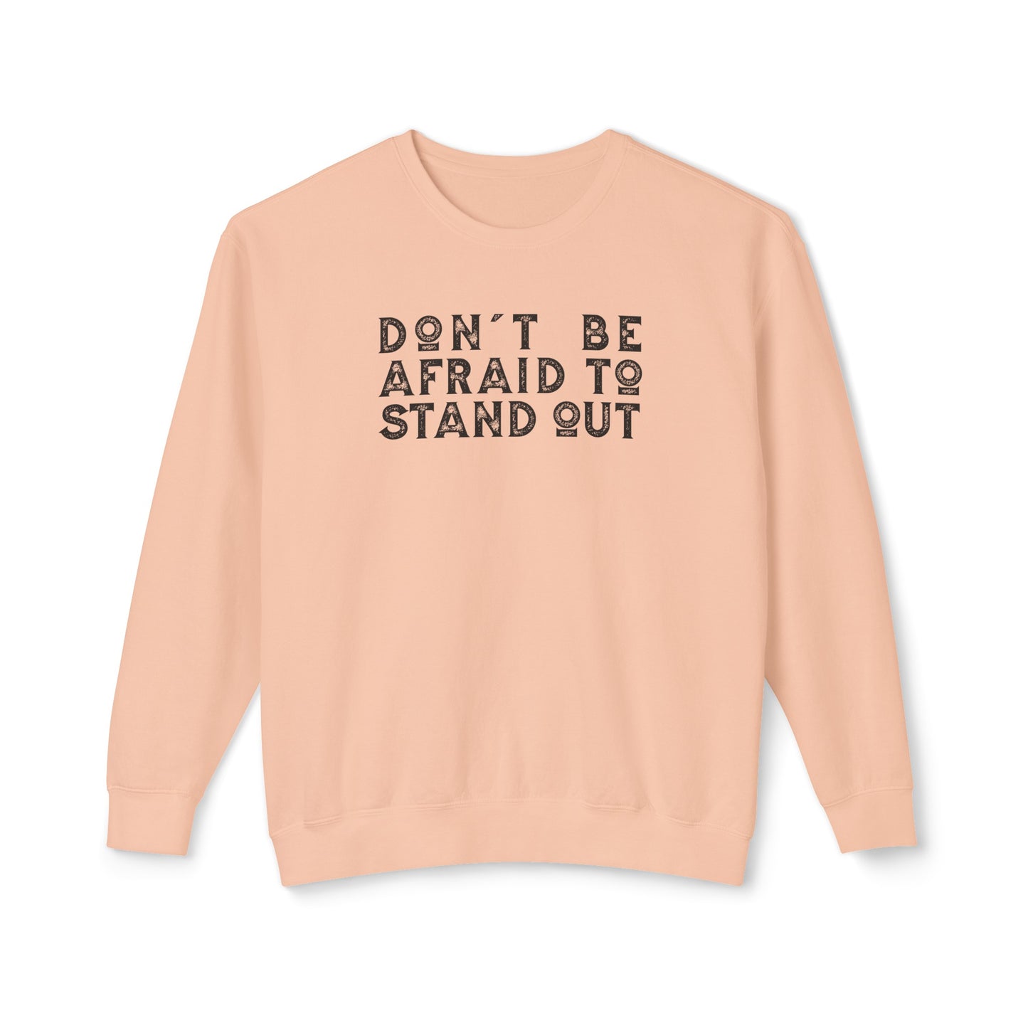don't be afraid to stand out