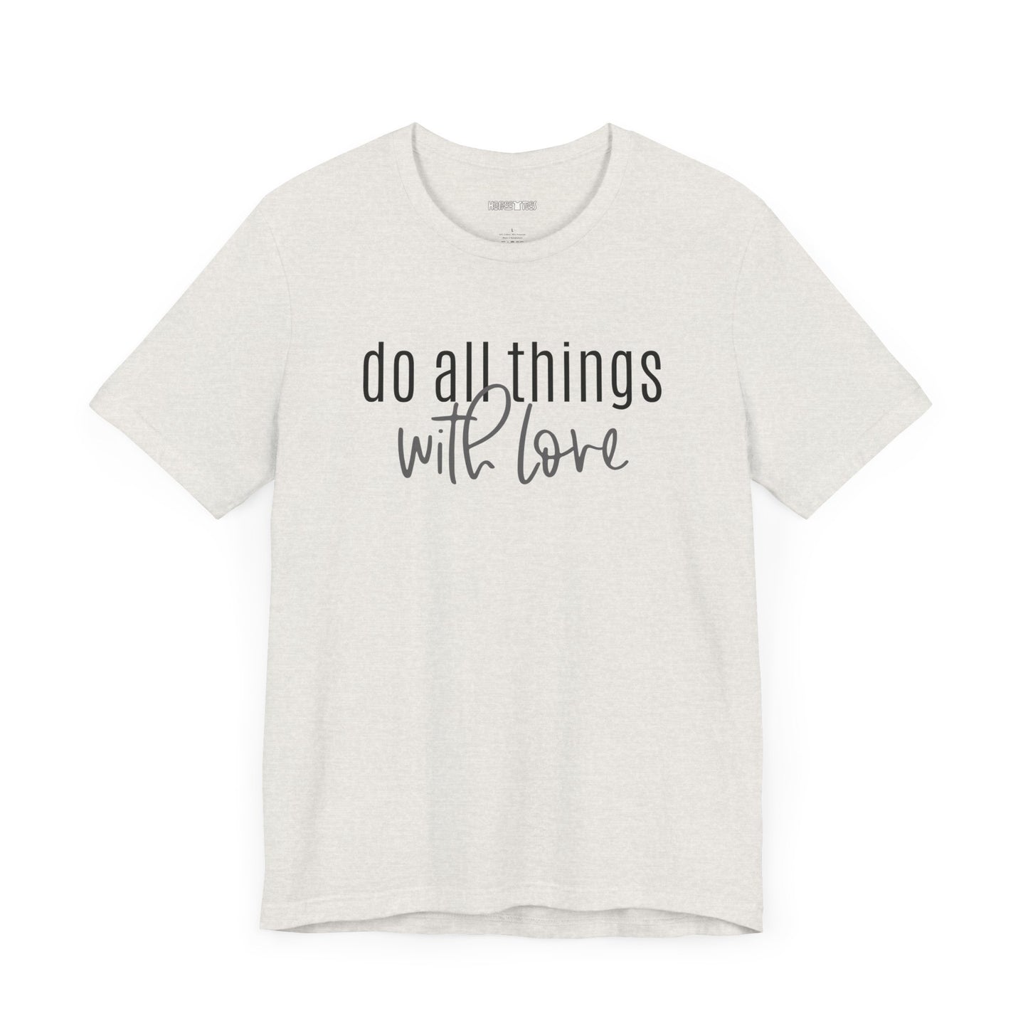 do all things with love