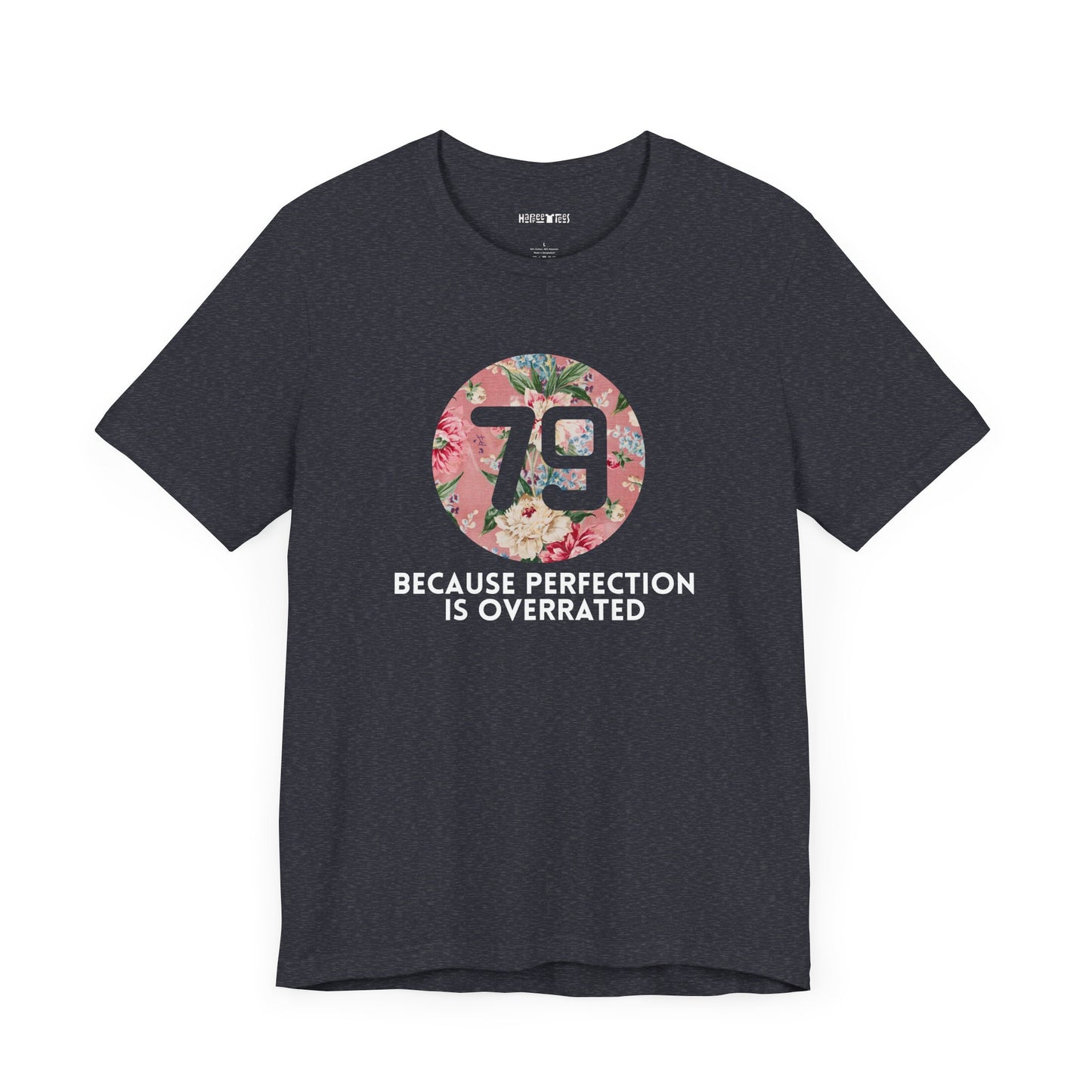 79 BECAUSE PERFECTION IS OVERRATED