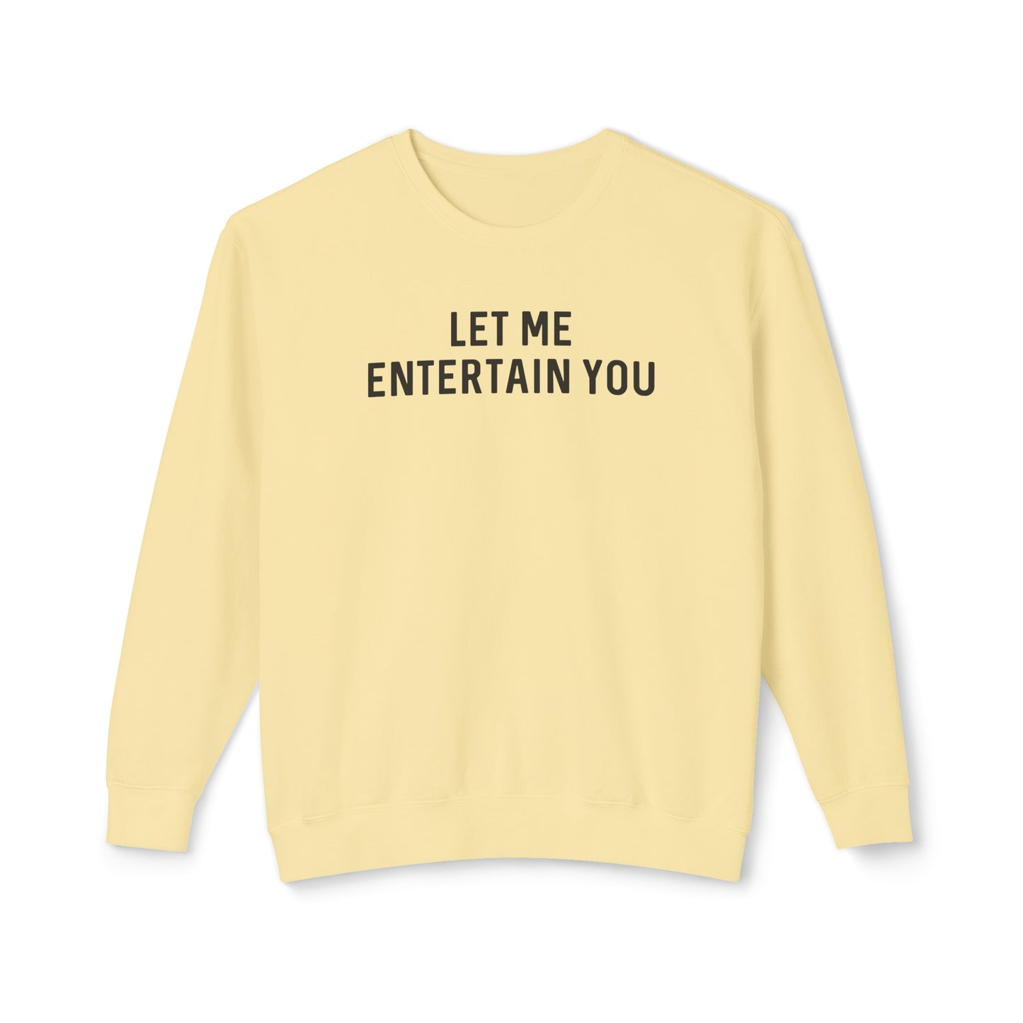 let me entertain you