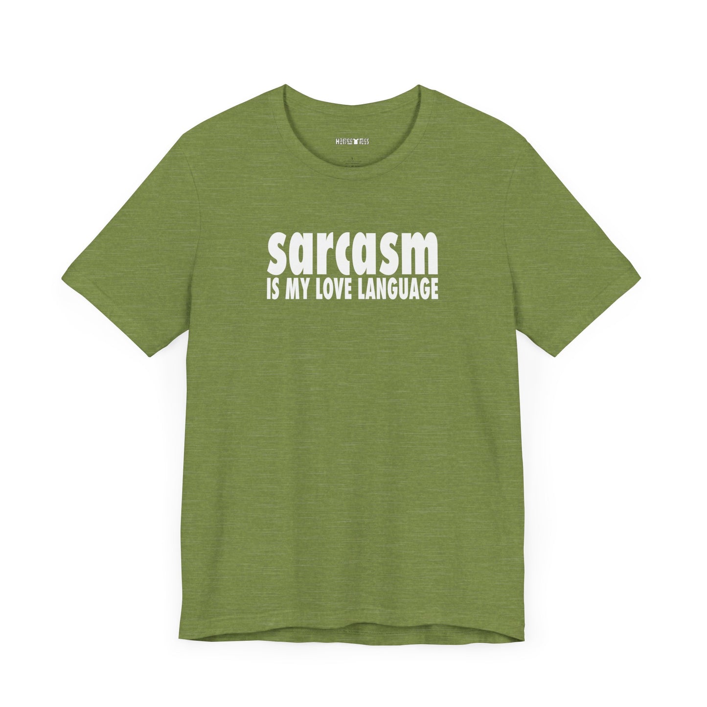 sarcasm is my love language