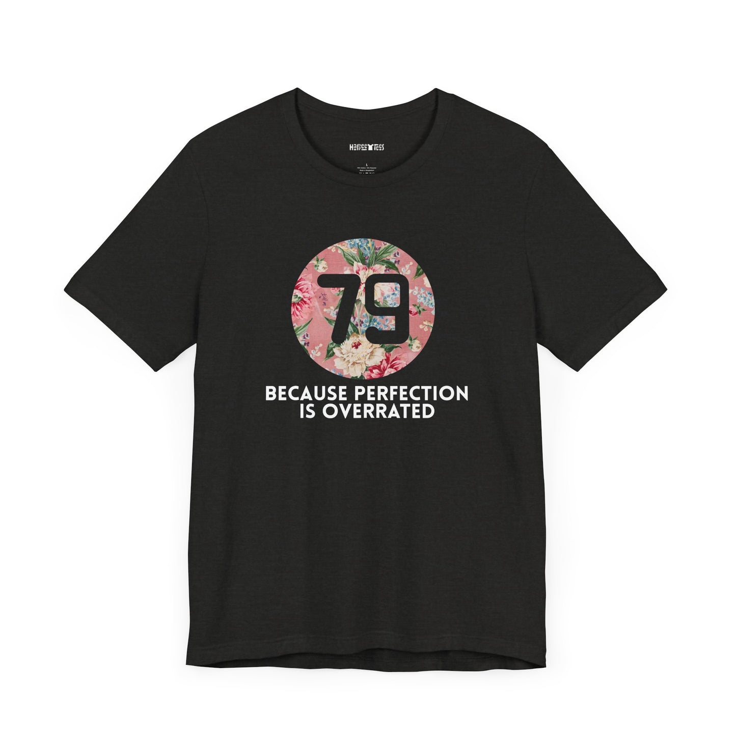 79 BECAUSE PERFECTION IS OVERRATED