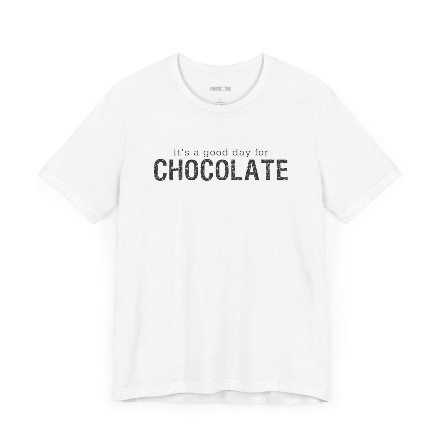 it's a good day for chocolate