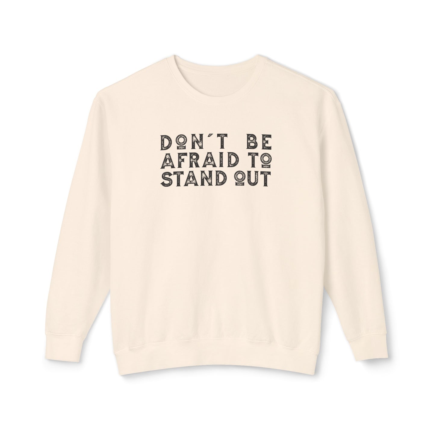don't be afraid to stand out