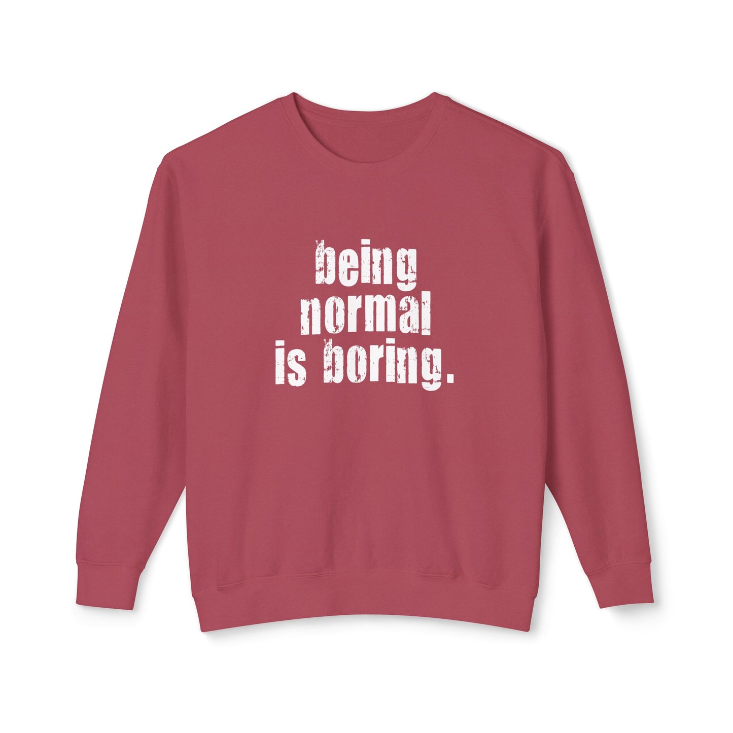 being normal is boring
