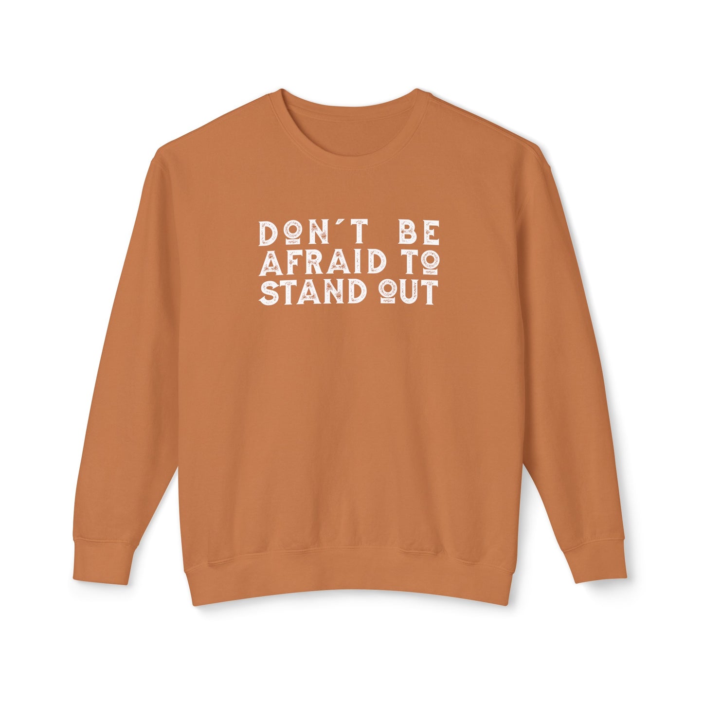 don't be afraid to stand out