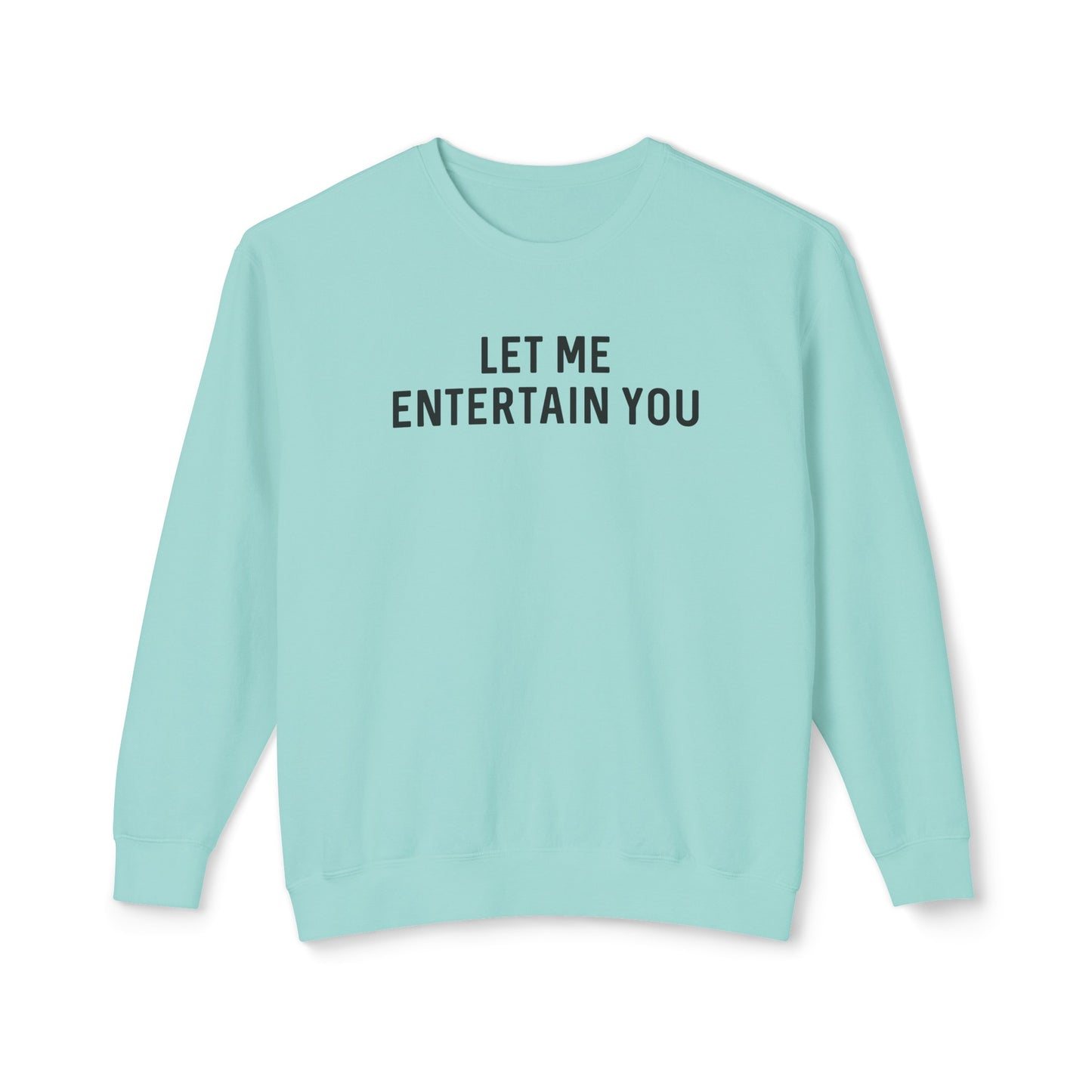 let me entertain you