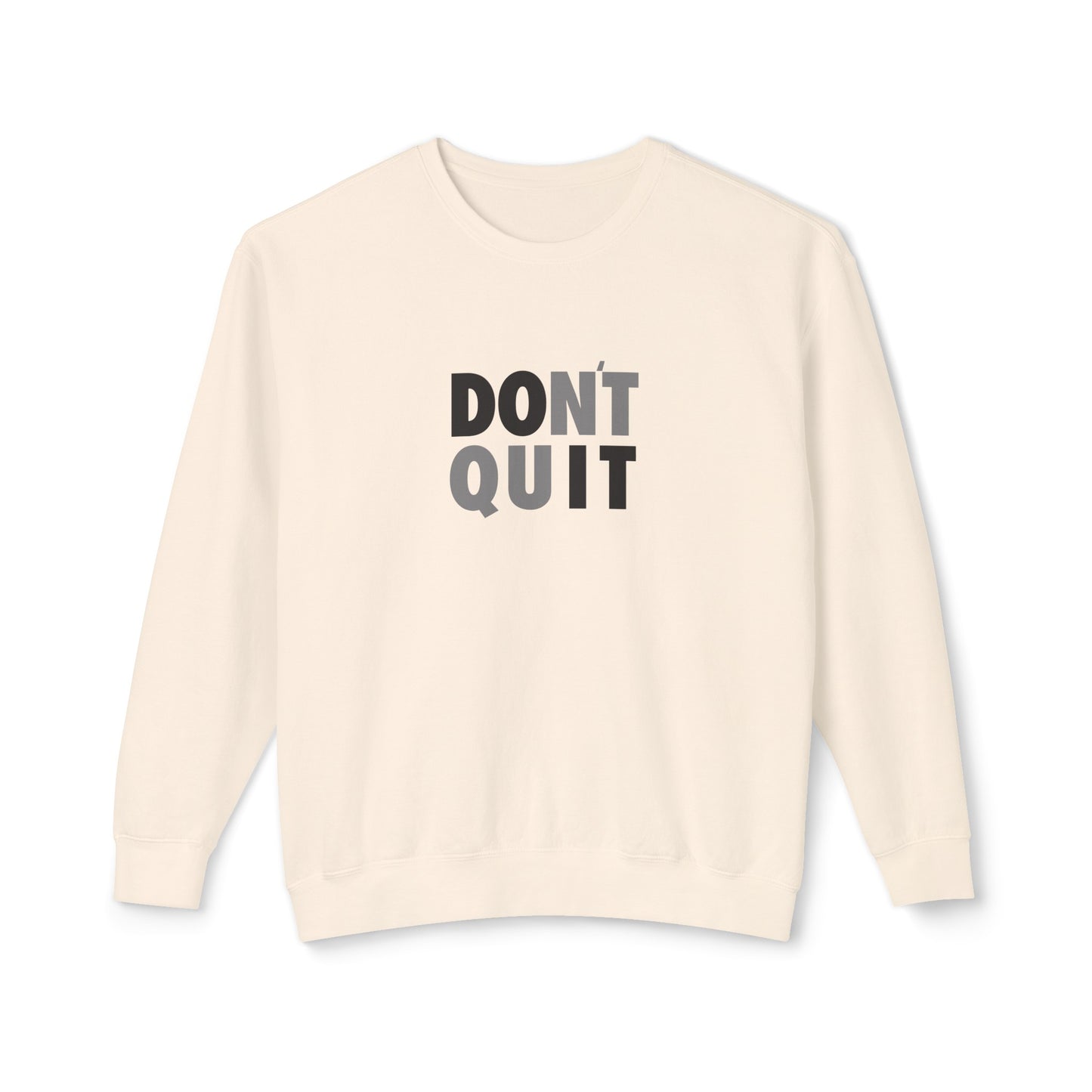 don't quit