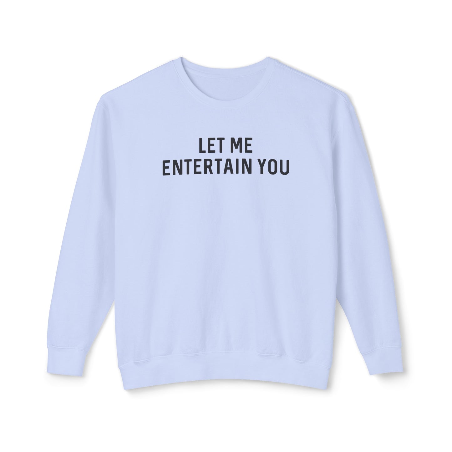 let me entertain you