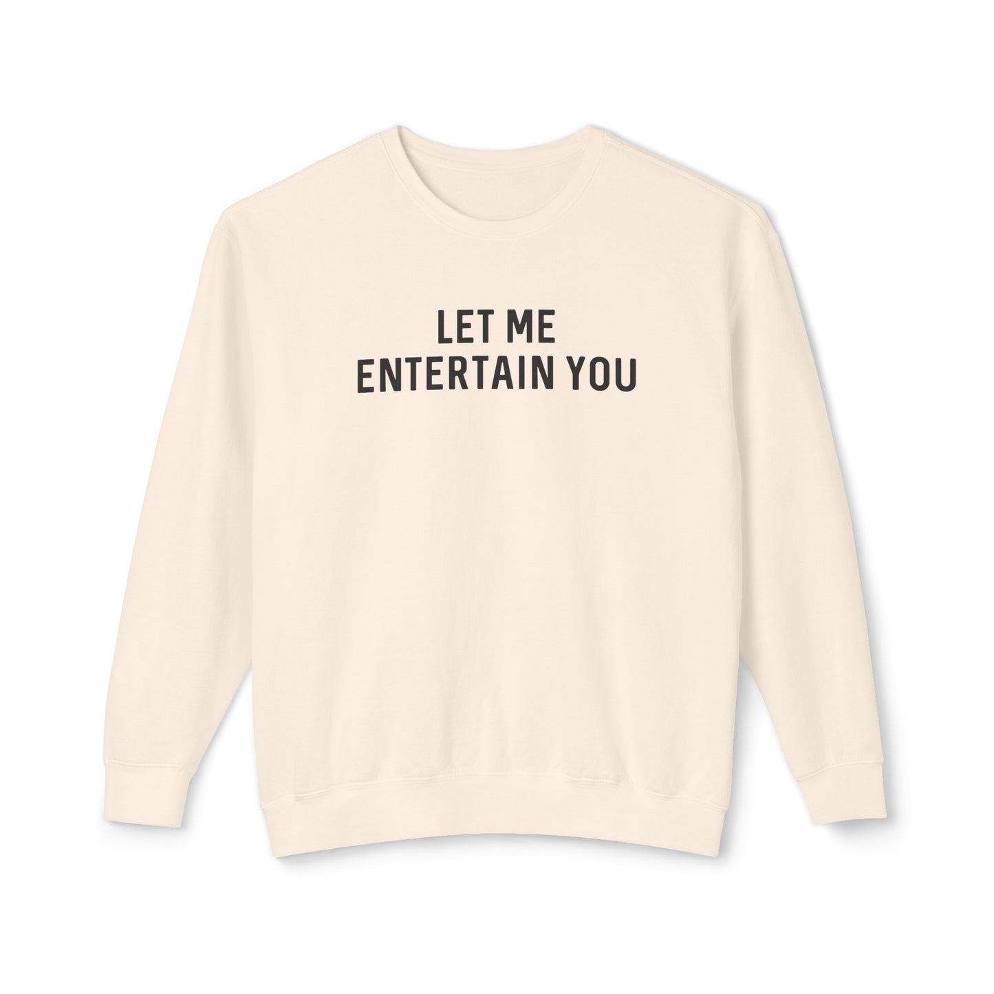 let me entertain you