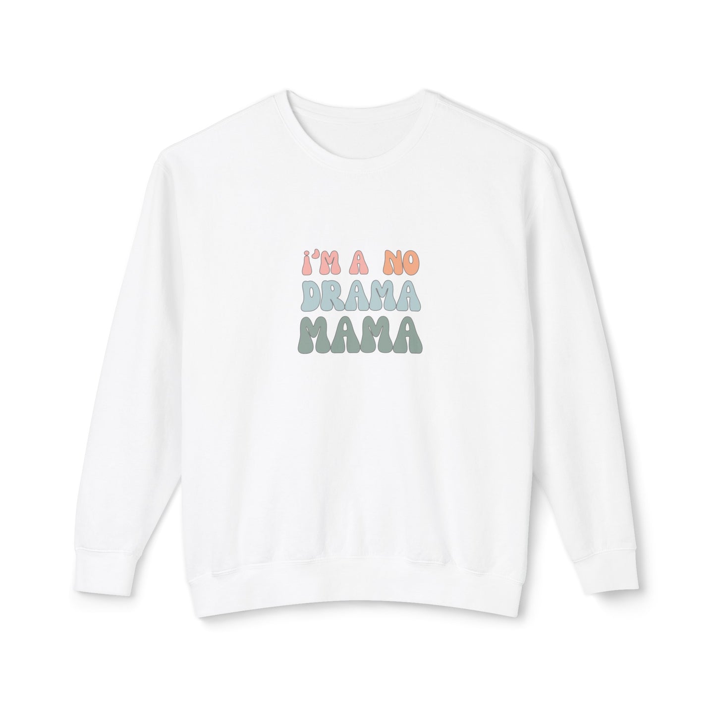 i'm a no drama mama