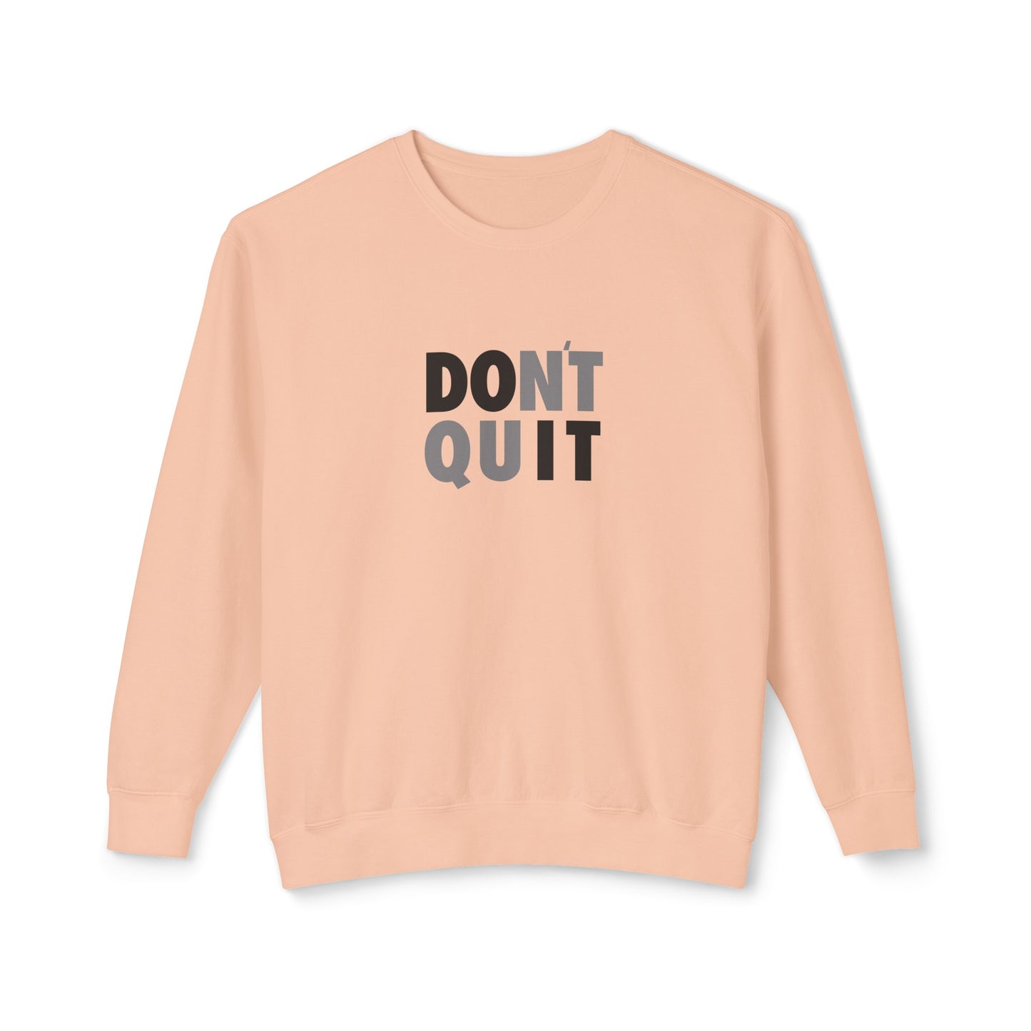 don't quit
