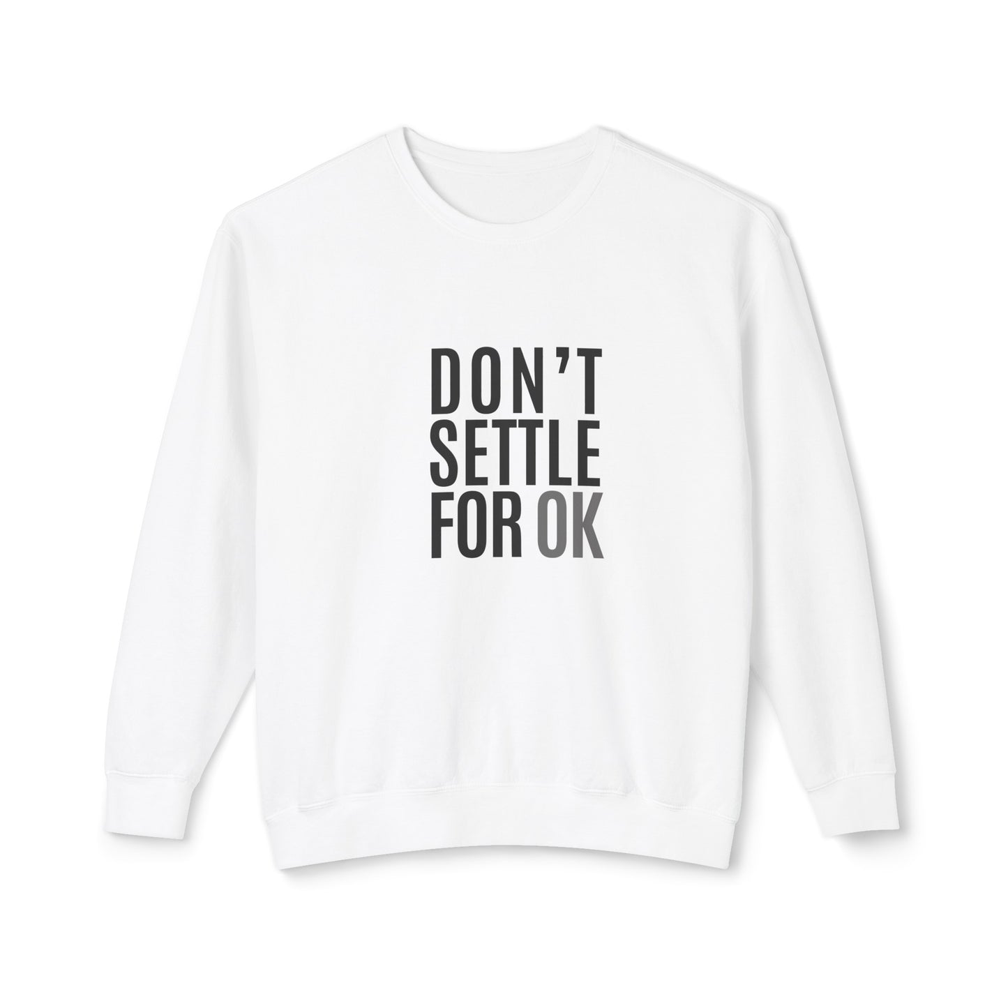 don't settle for ok