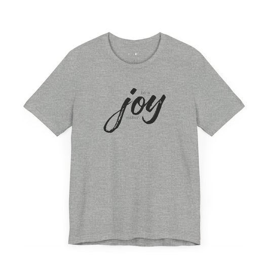 be a joy maker