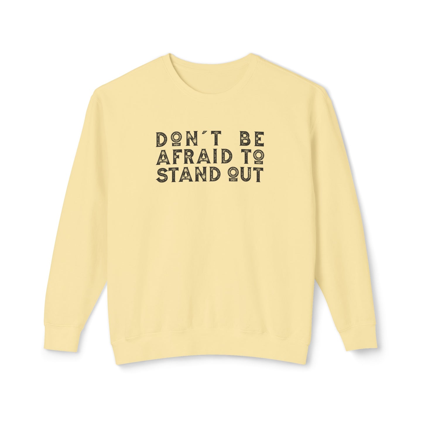 don't be afraid to stand out