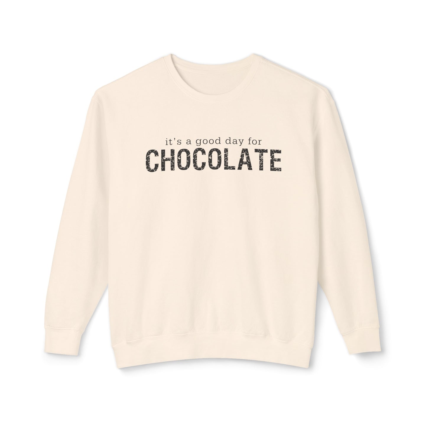 it's a good day for chocolate