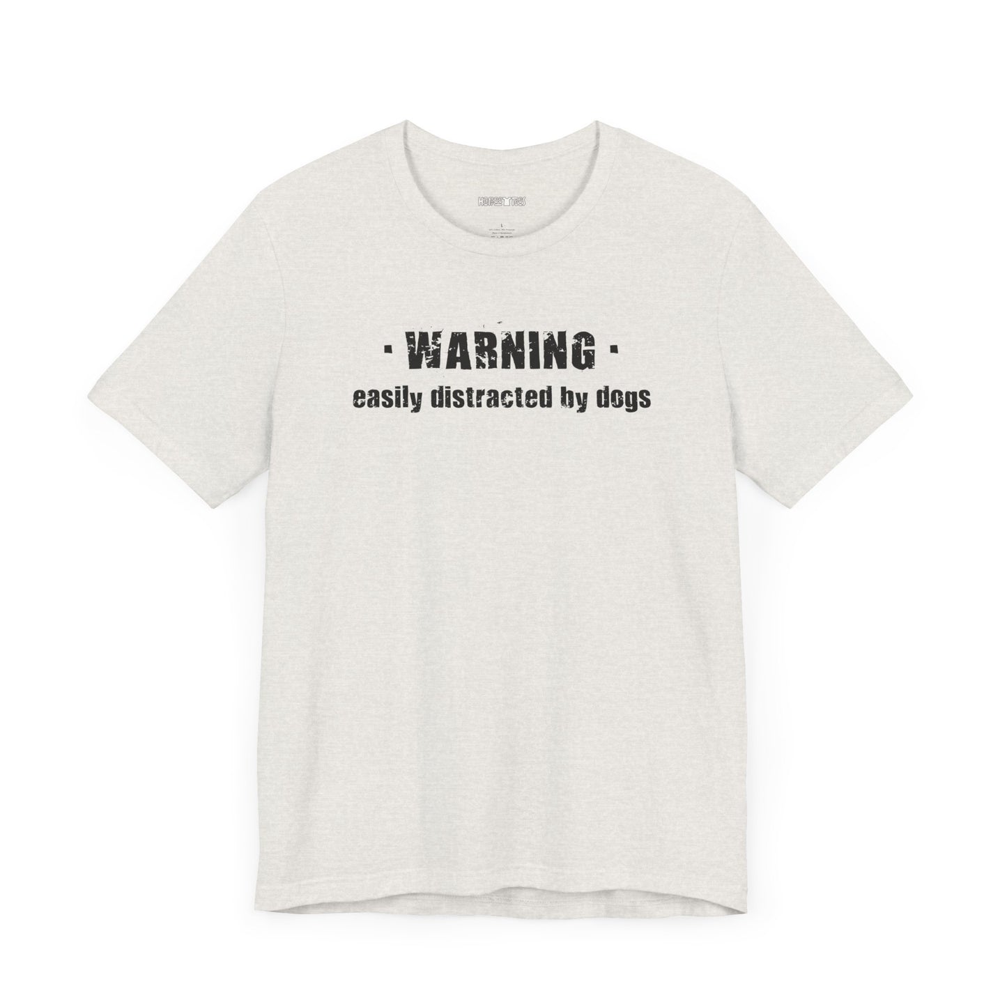 warning - easily distracted by dogs