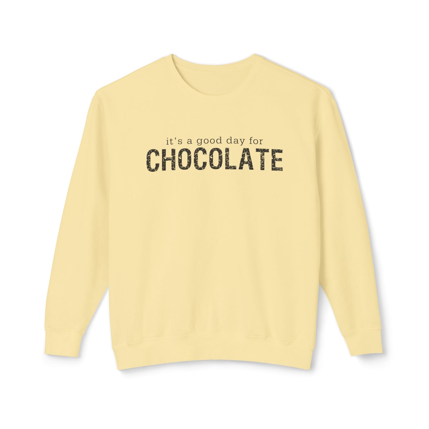 it's a good day for chocolate