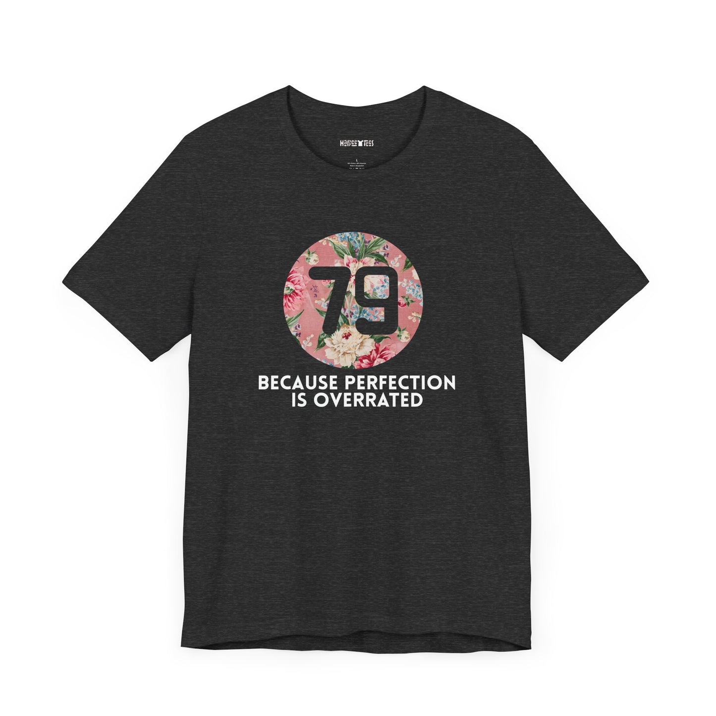 79 BECAUSE PERFECTION IS OVERRATED