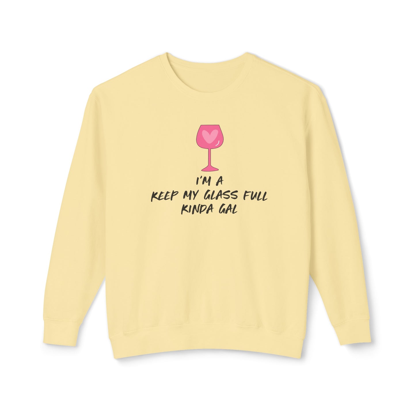 i'm a keep my glass full kinda gal