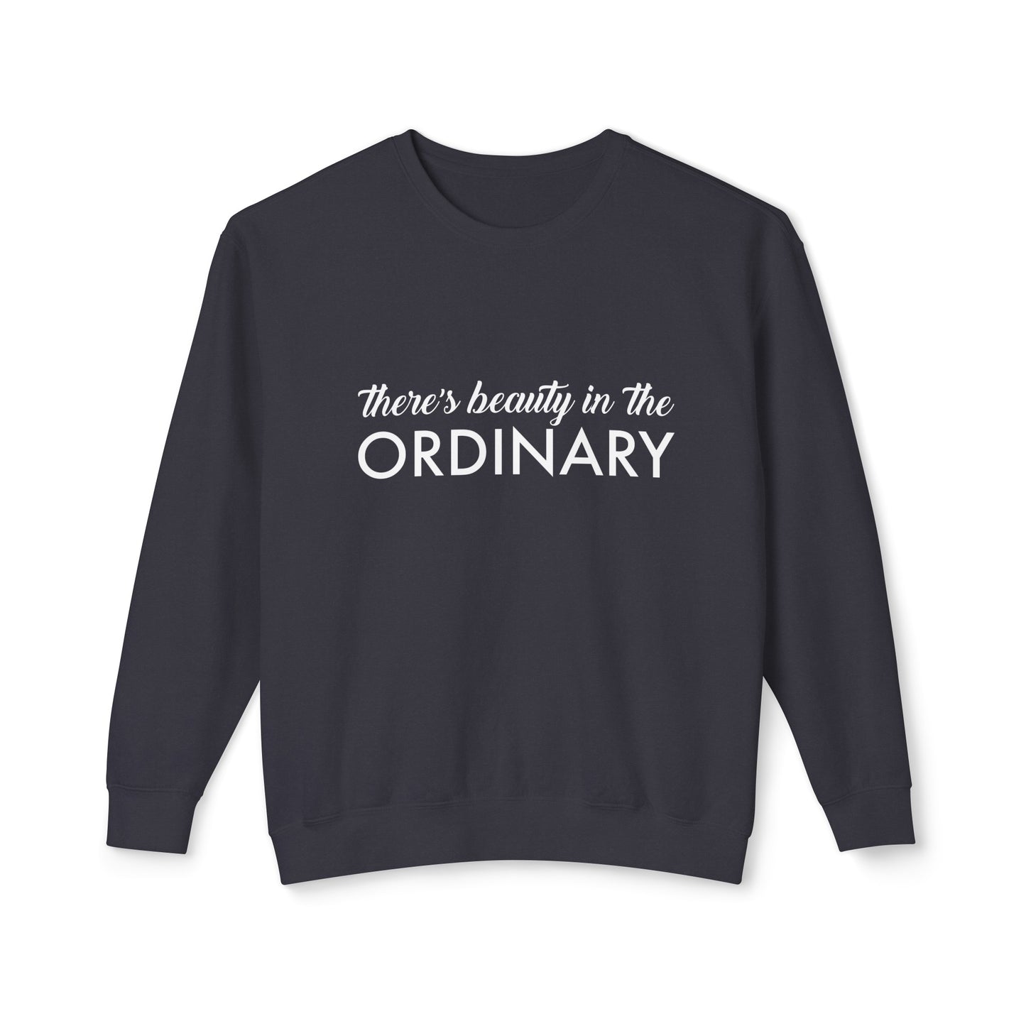 there's beauty in the ordinary