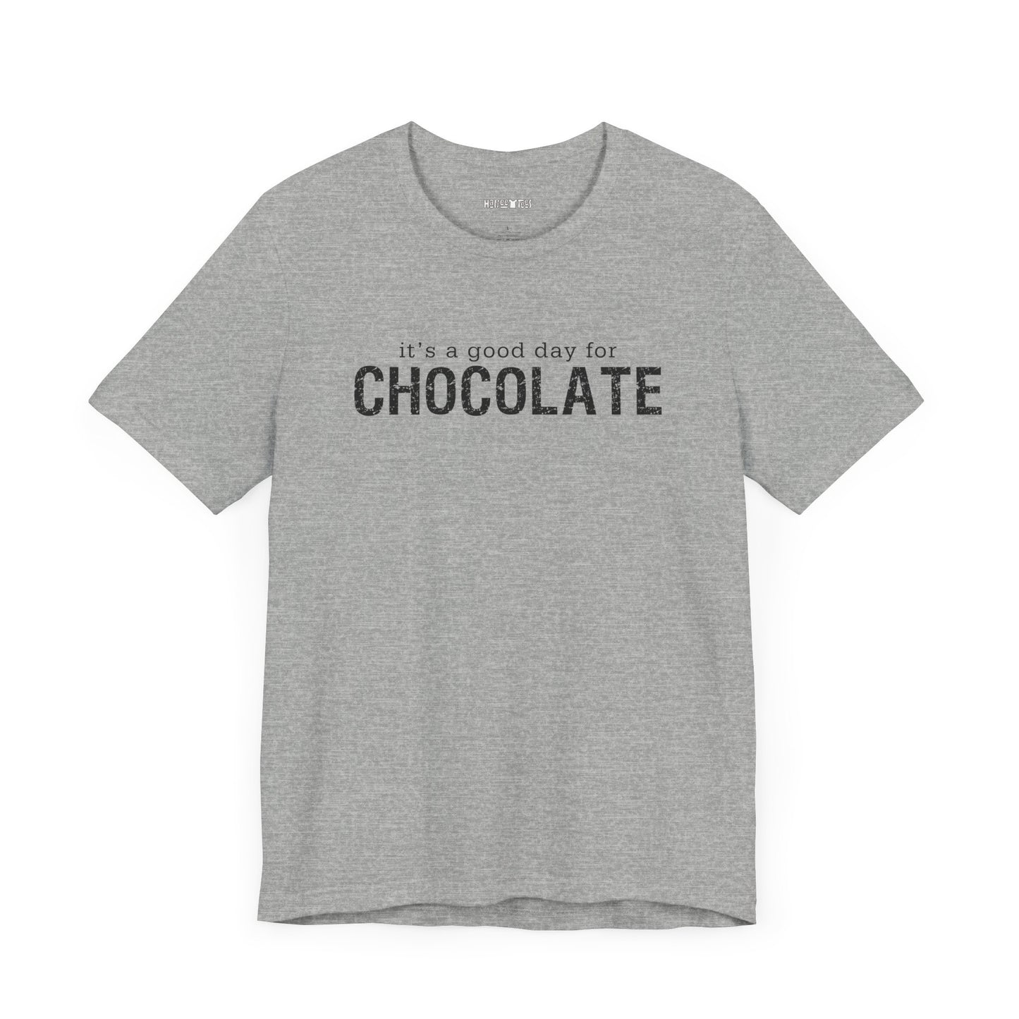 it's a good day for chocolate