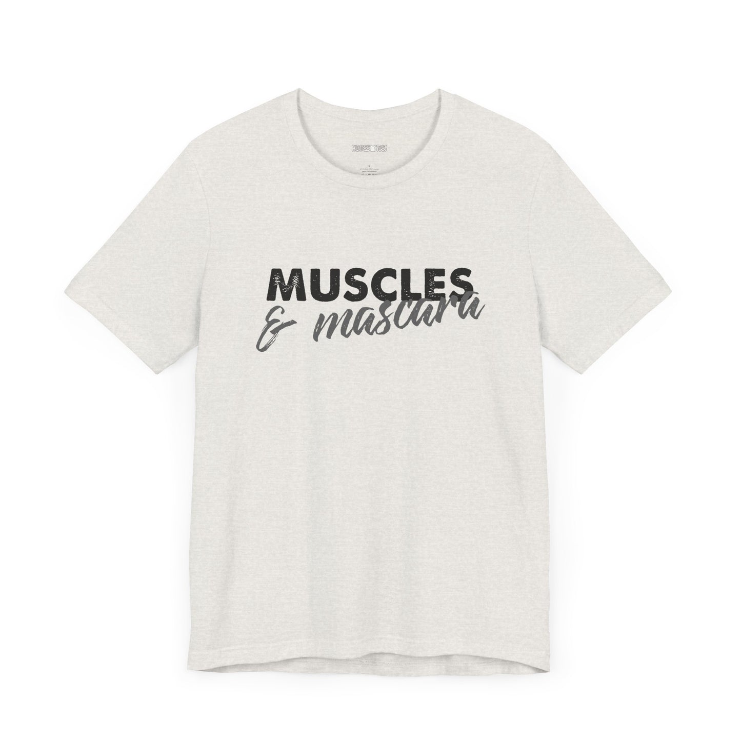 muscles and mascara