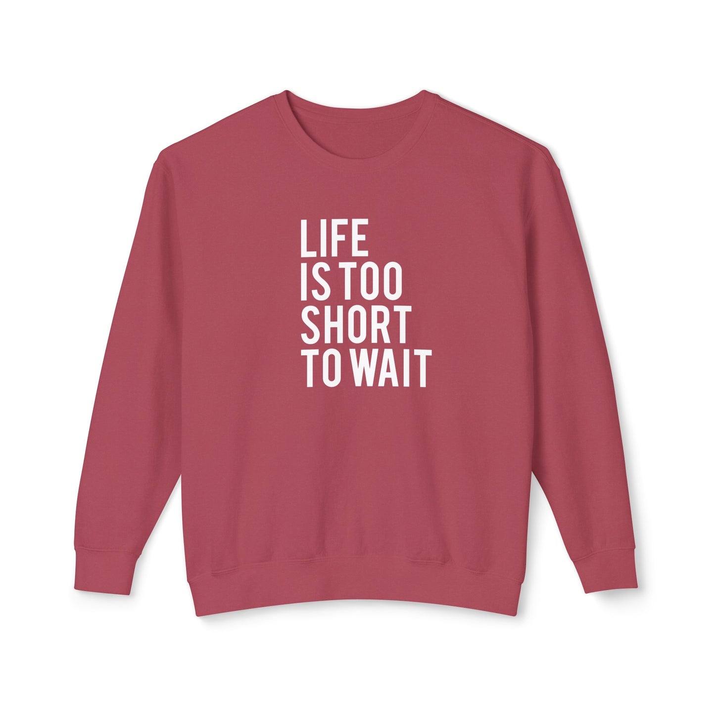 life is too short to wait