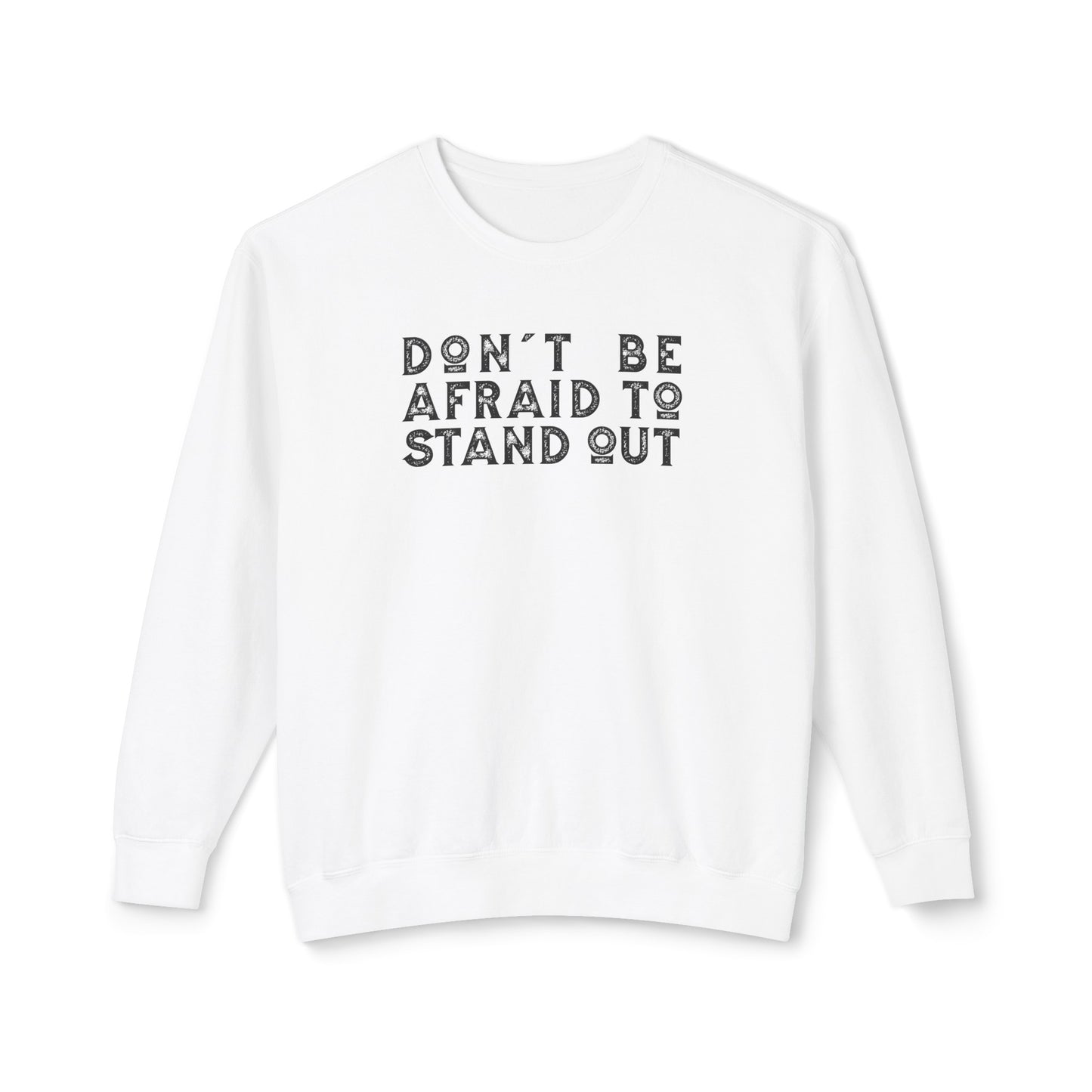 don't be afraid to stand out