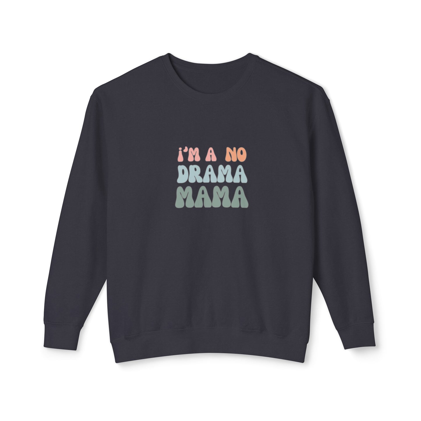 i'm a no drama mama