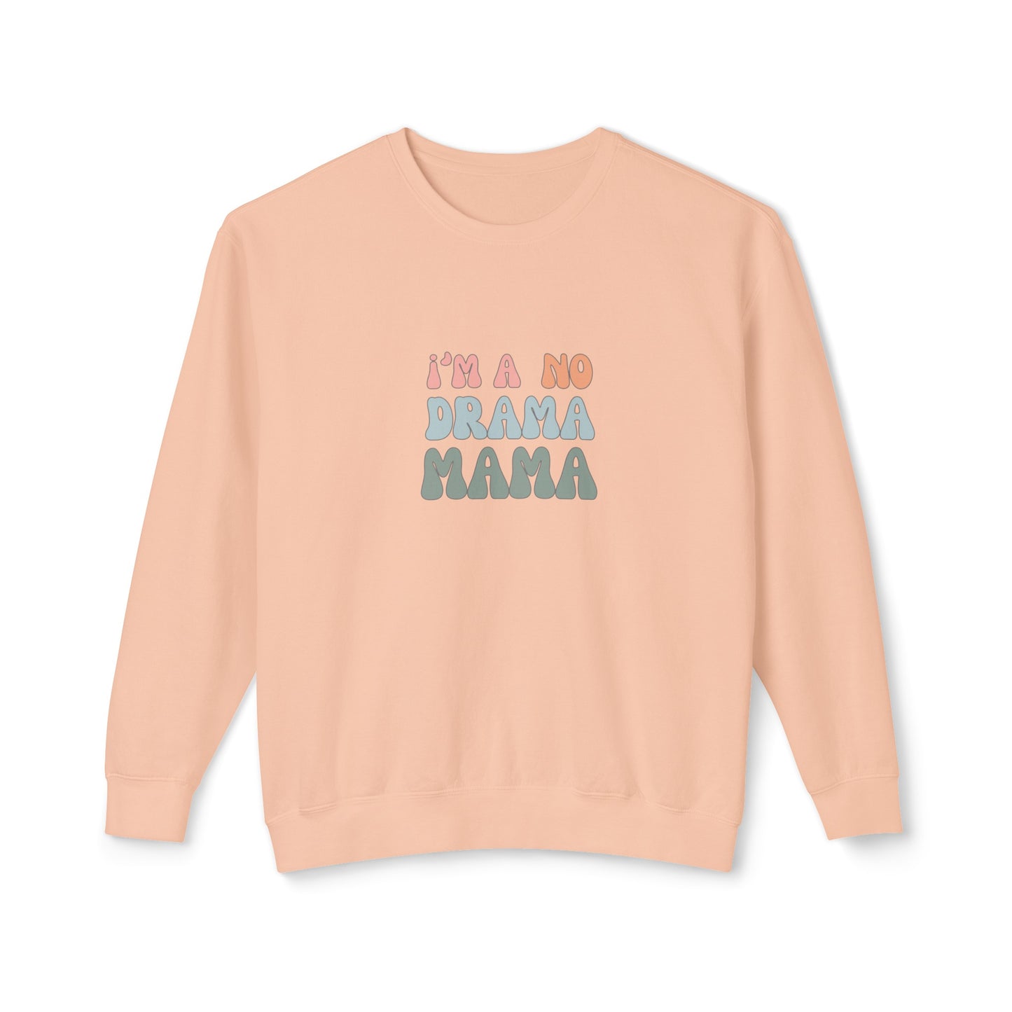 i'm a no drama mama