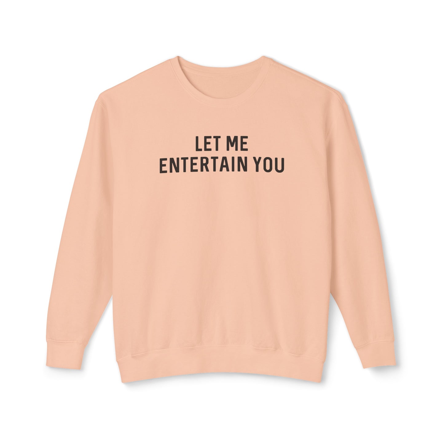 let me entertain you