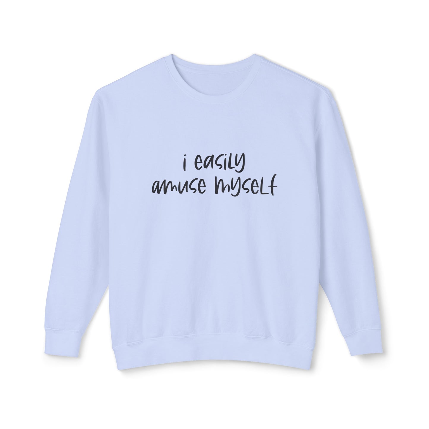 i easily amuse myself