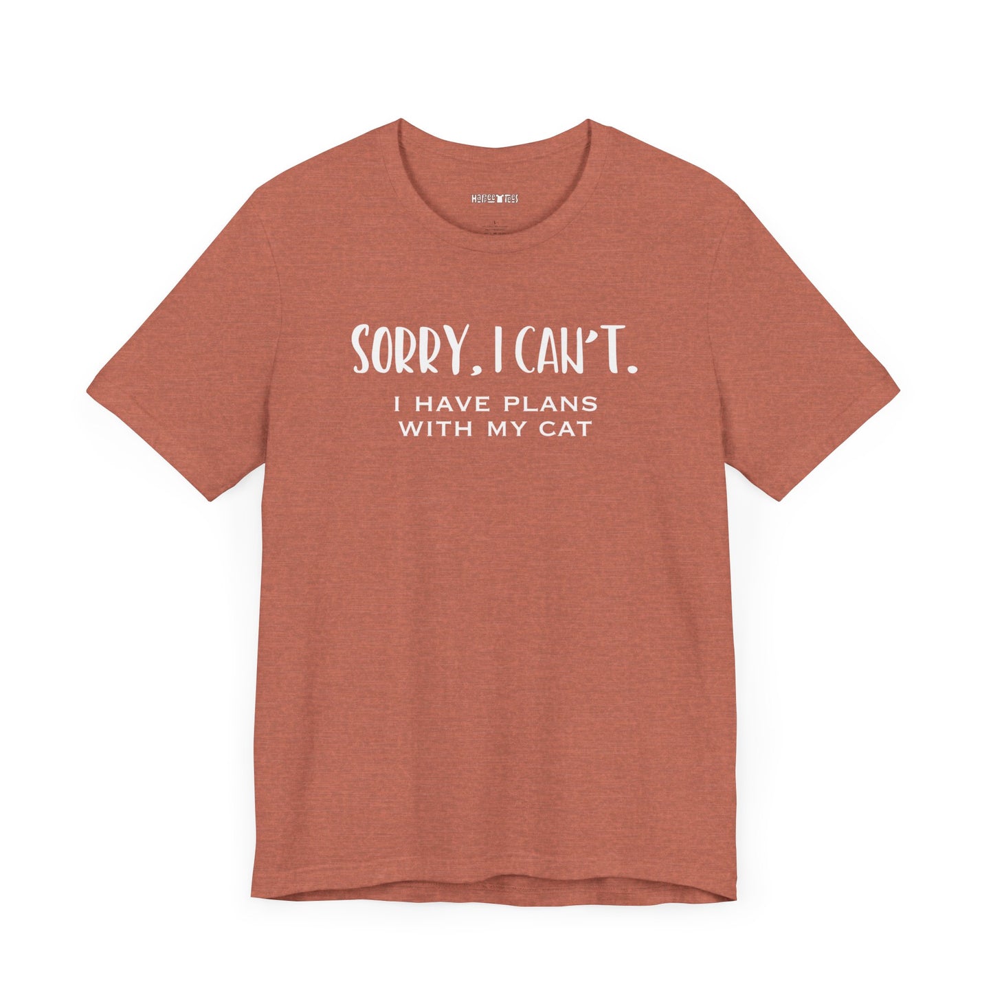 sorry, i can't. i have plans with my cat