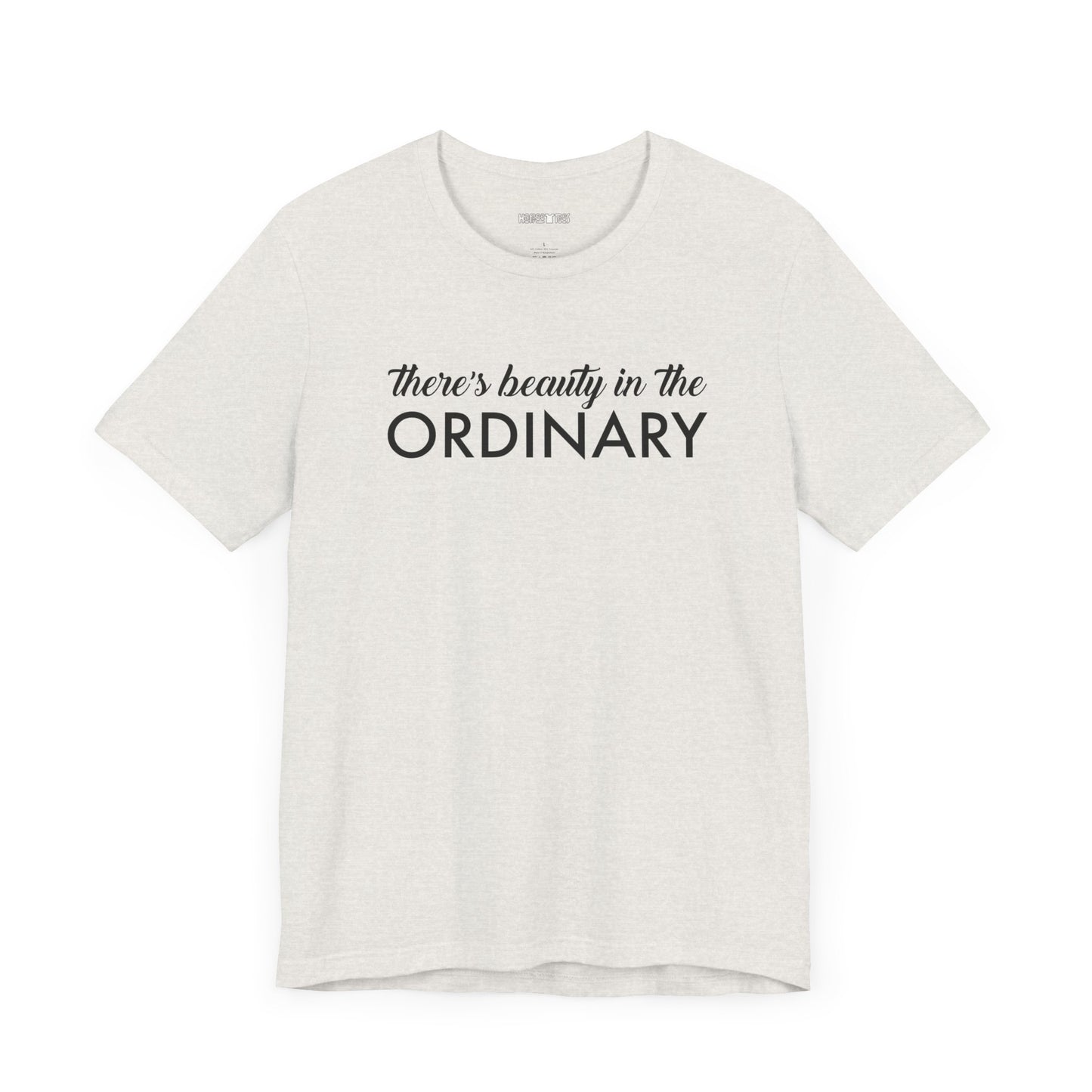 there's beauty in the ordinary