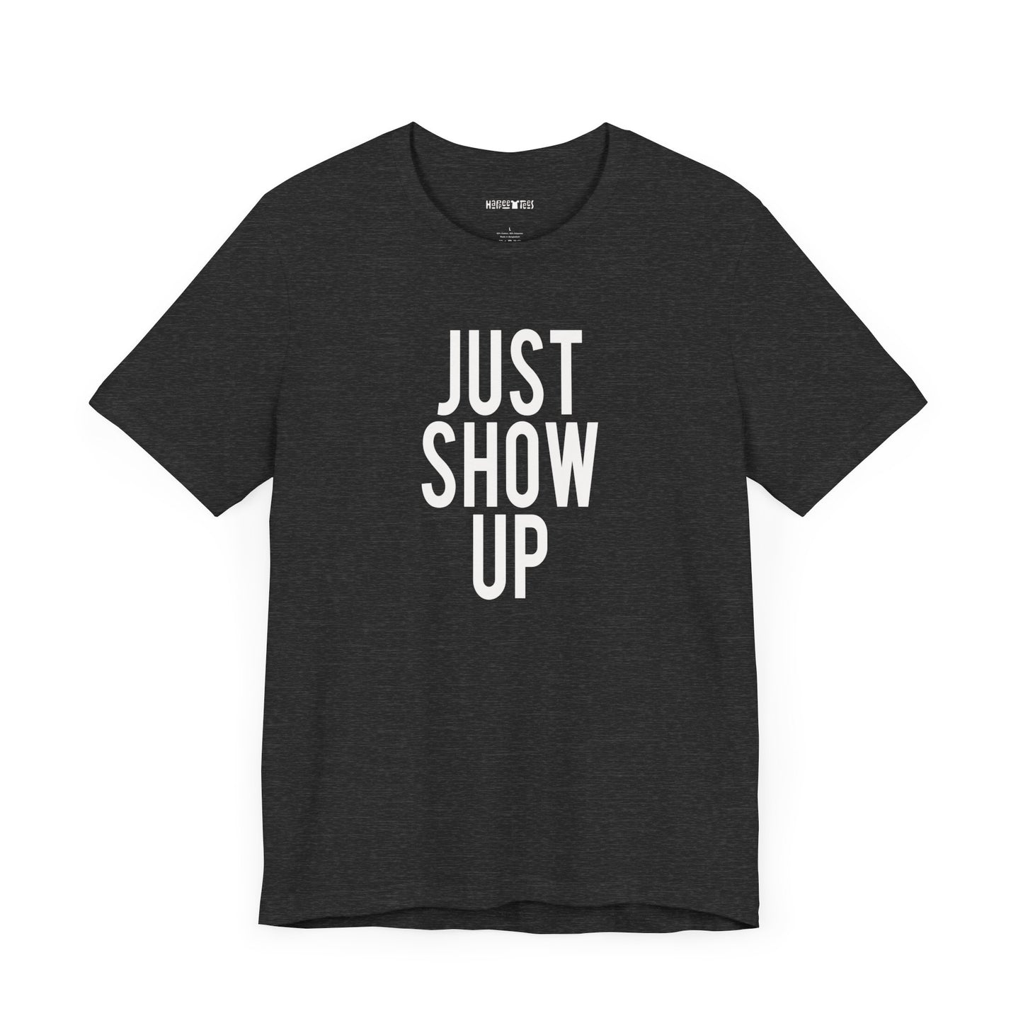 just show up