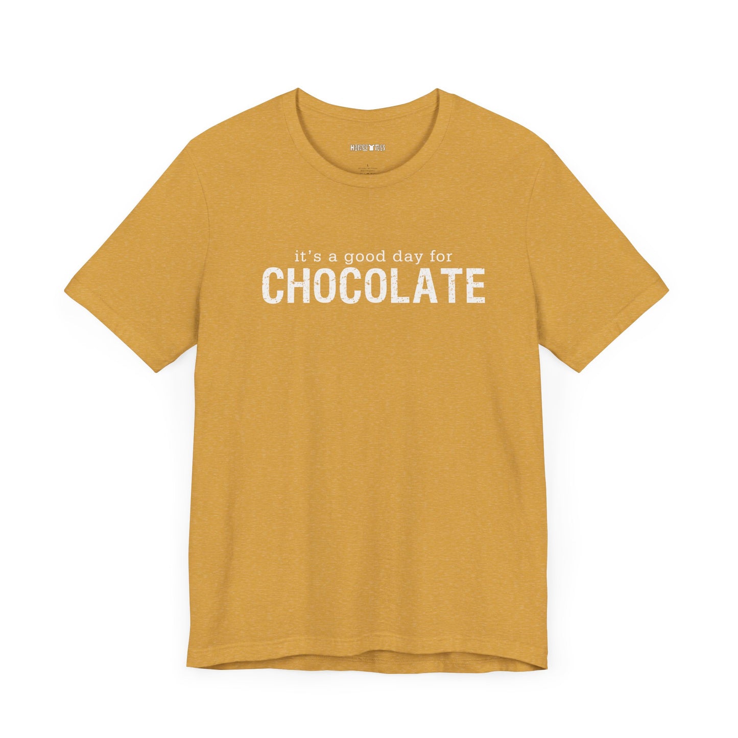 it's a good day for chocolate