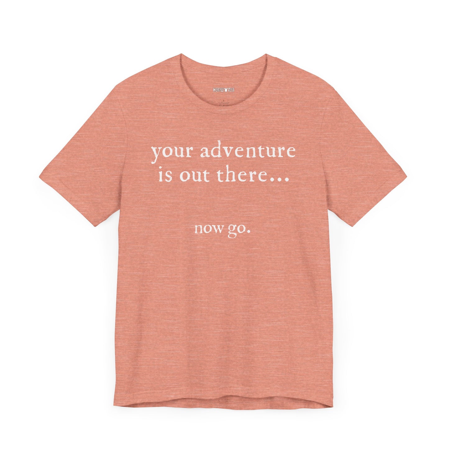 your adventure is out there... now go