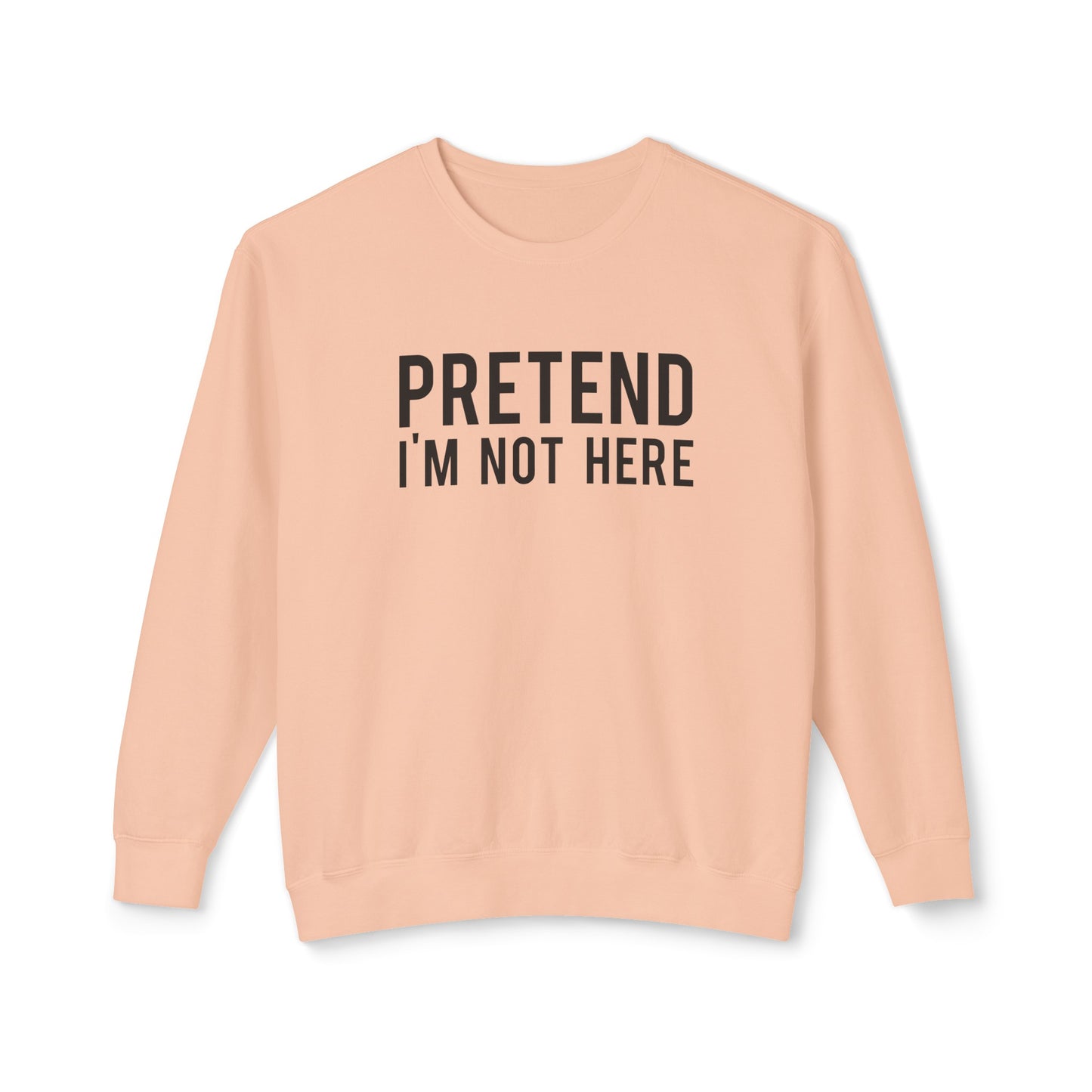 pretend i'm not here