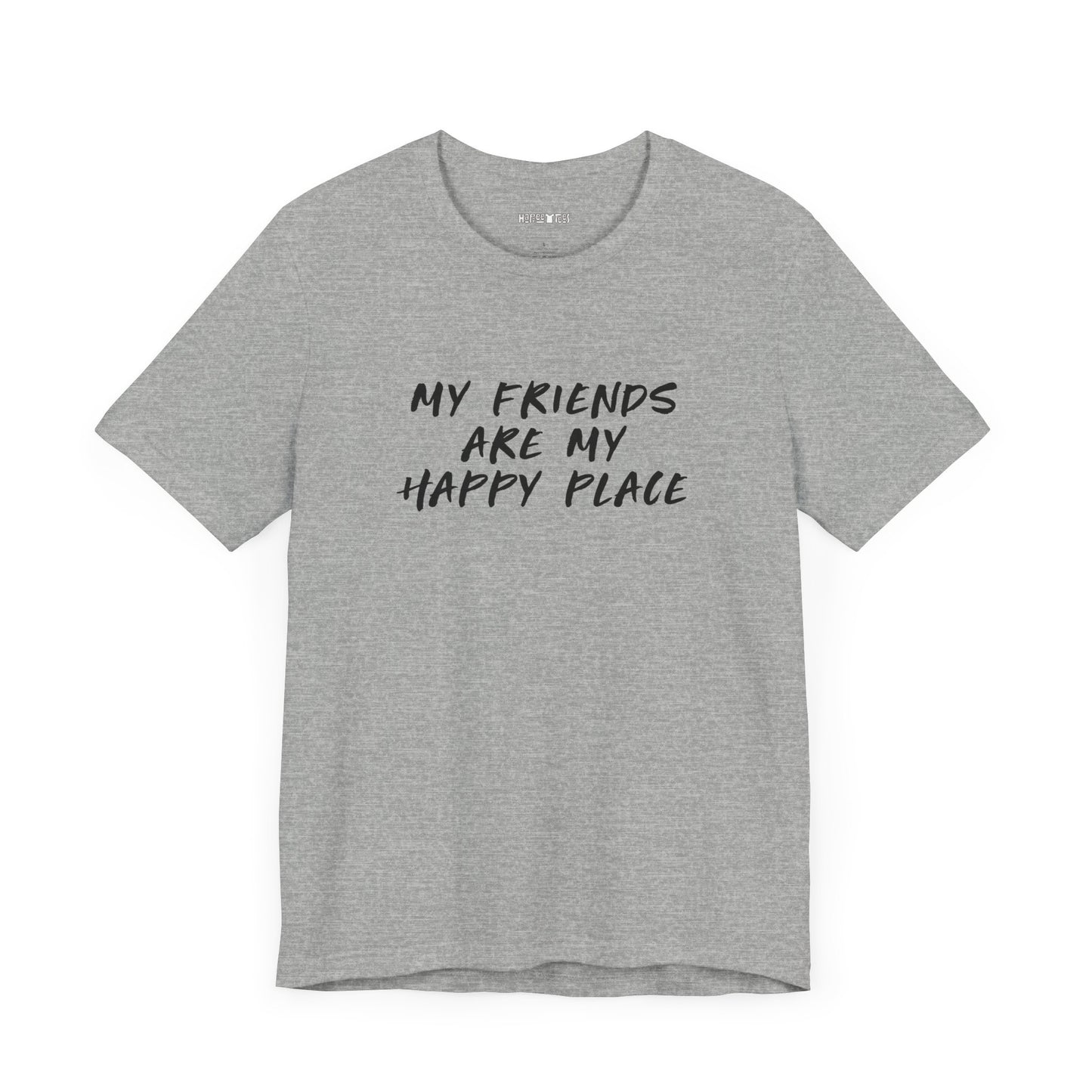 my friends are my happy place