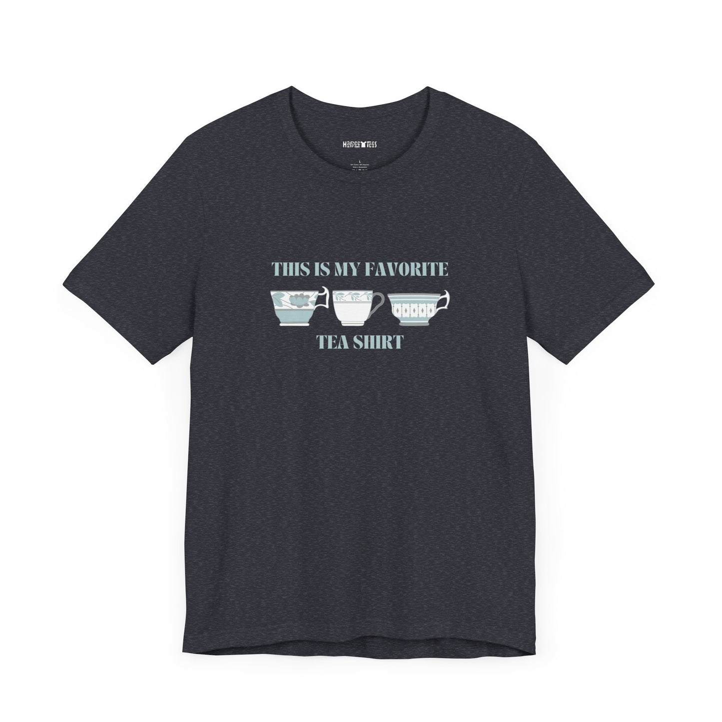 this is my favorite tea shirt