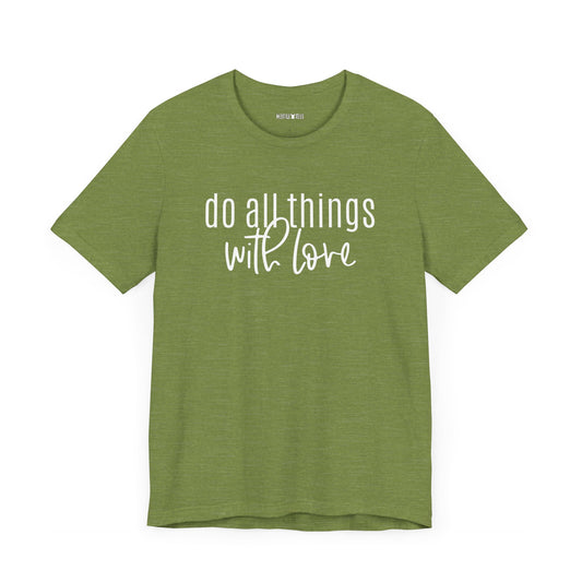 do all things with love