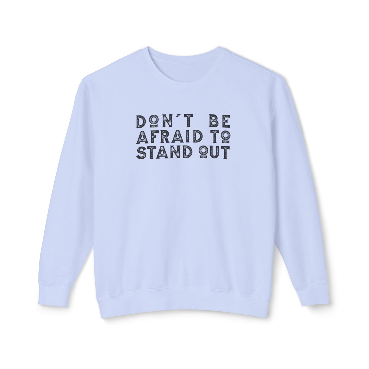 don't be afraid to stand out