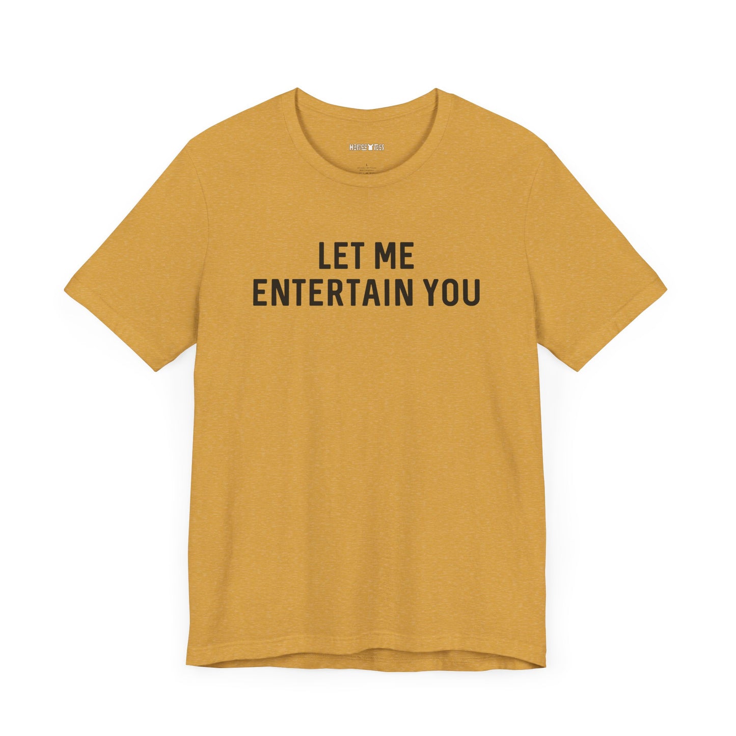 let me entertain you