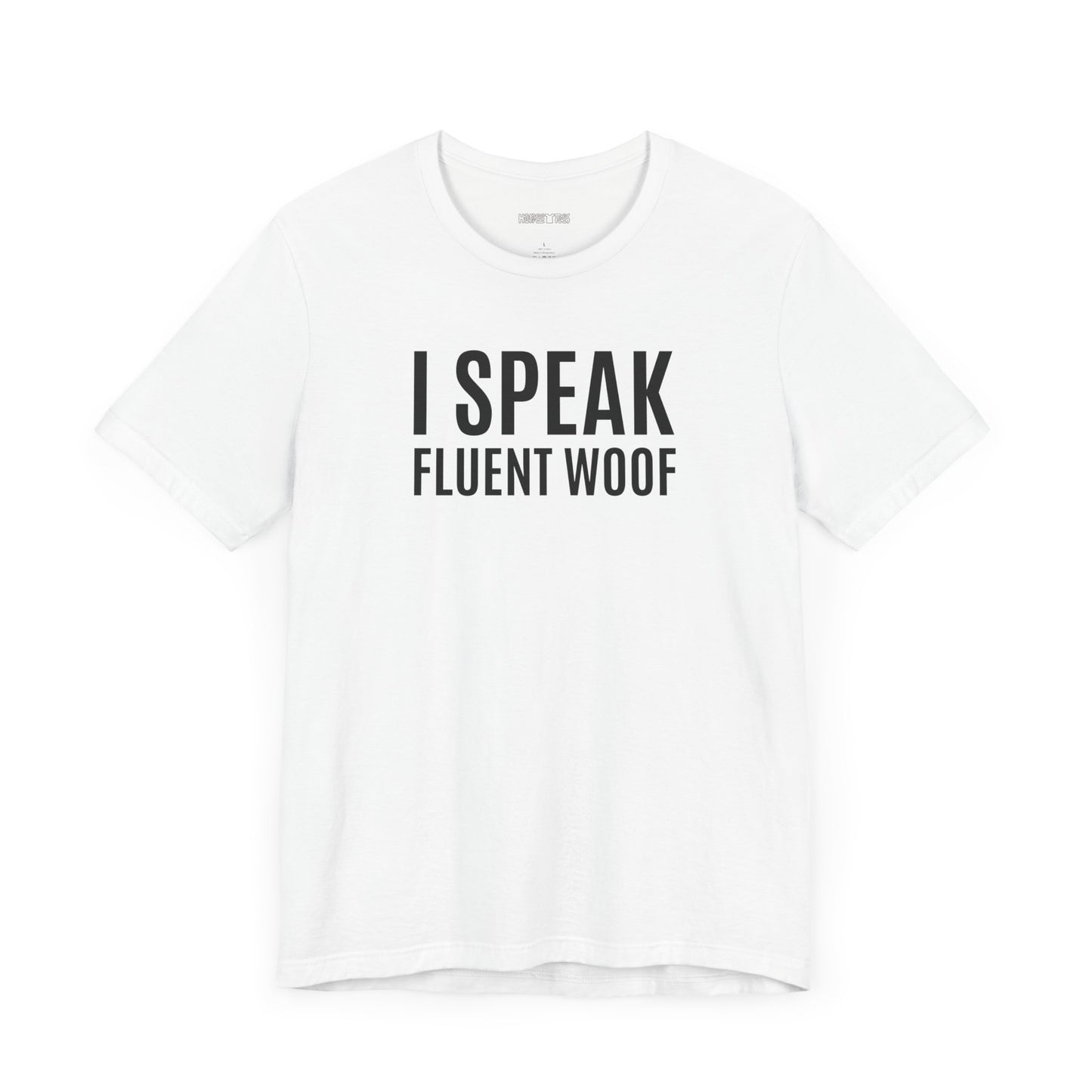 i speak fluent woof