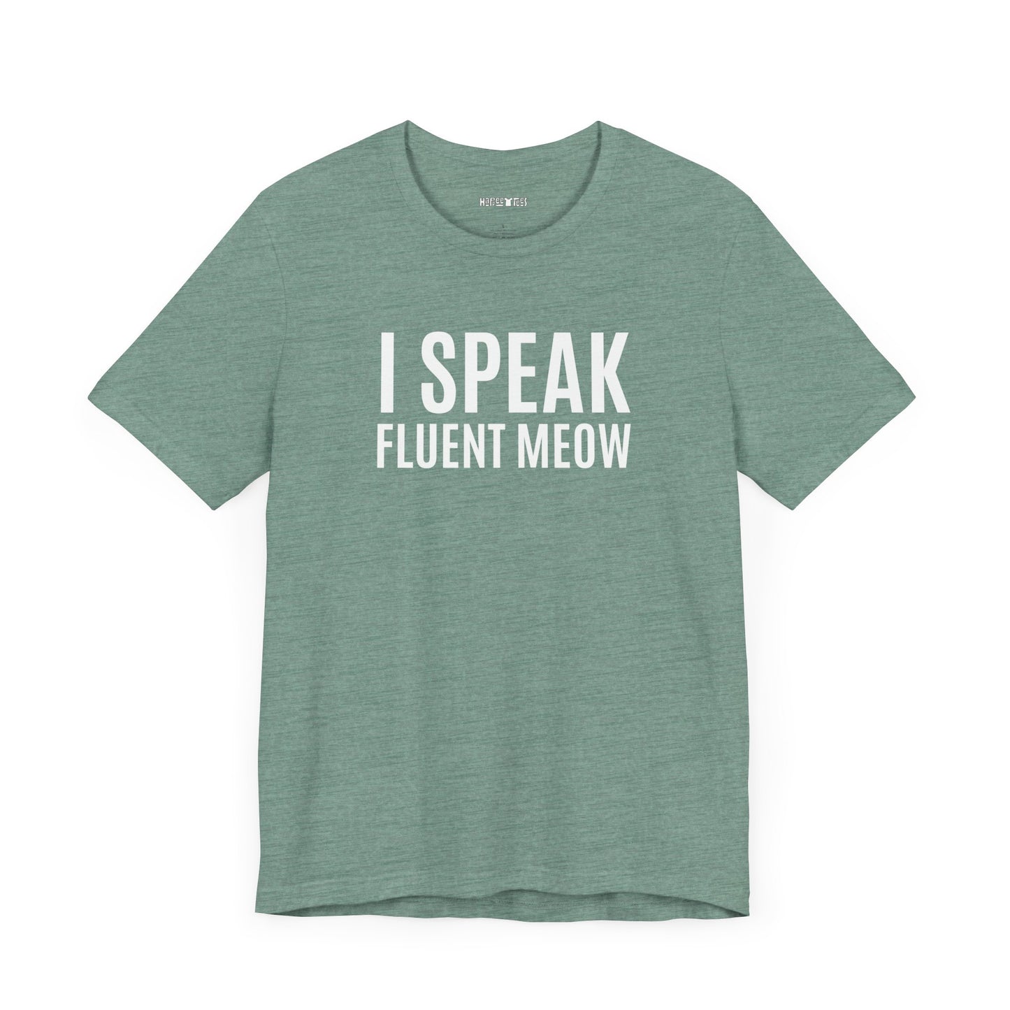 i speak fluent meow